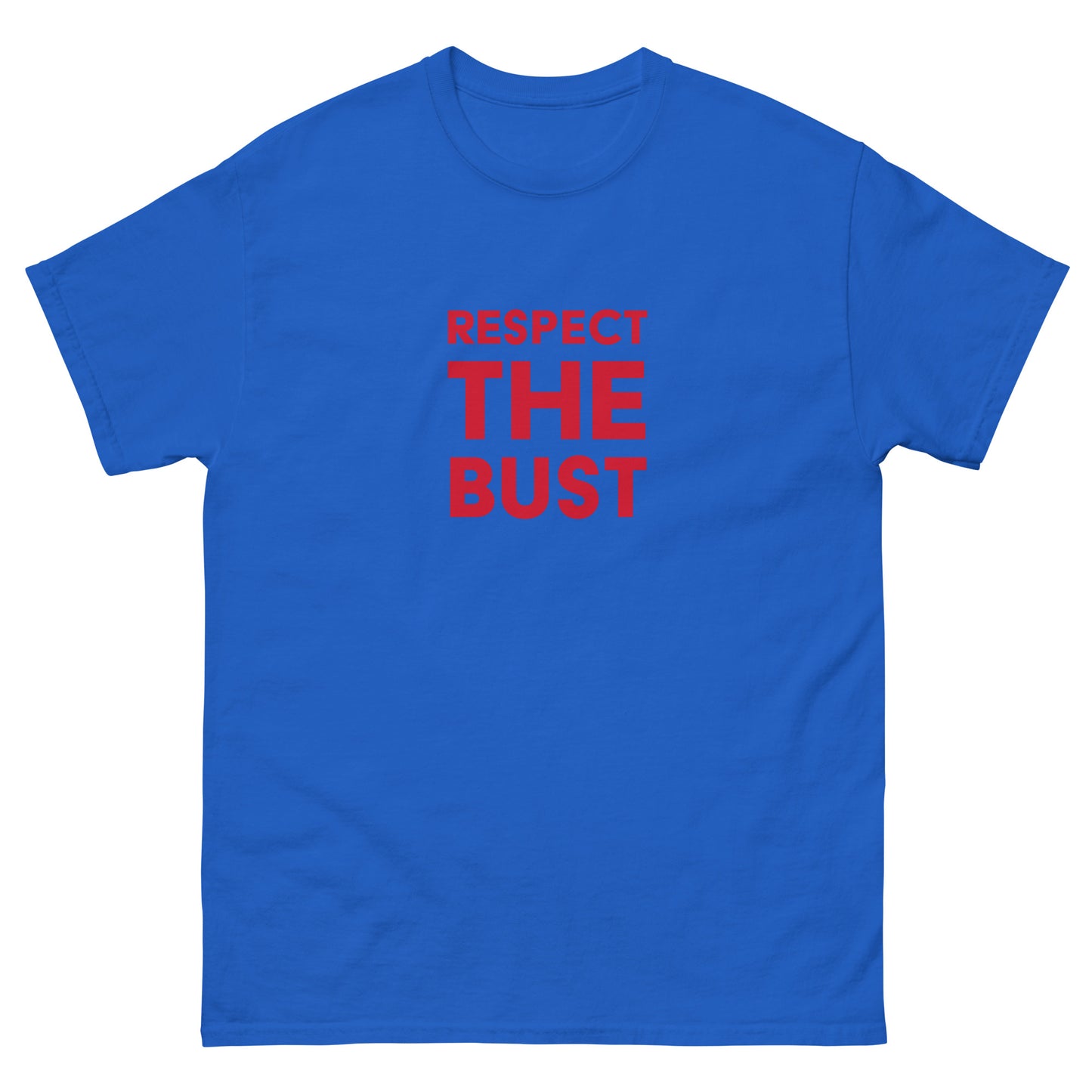 Respect The Bust Men's Classic Tee