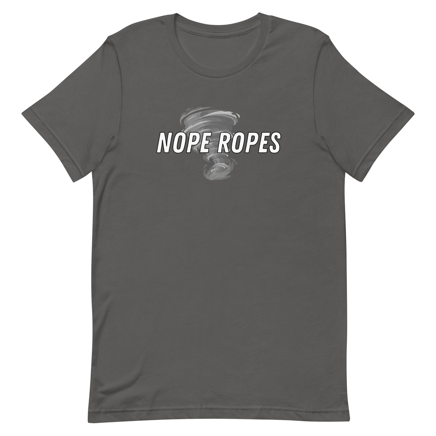 Nope Ropes Unisex T-Shirt