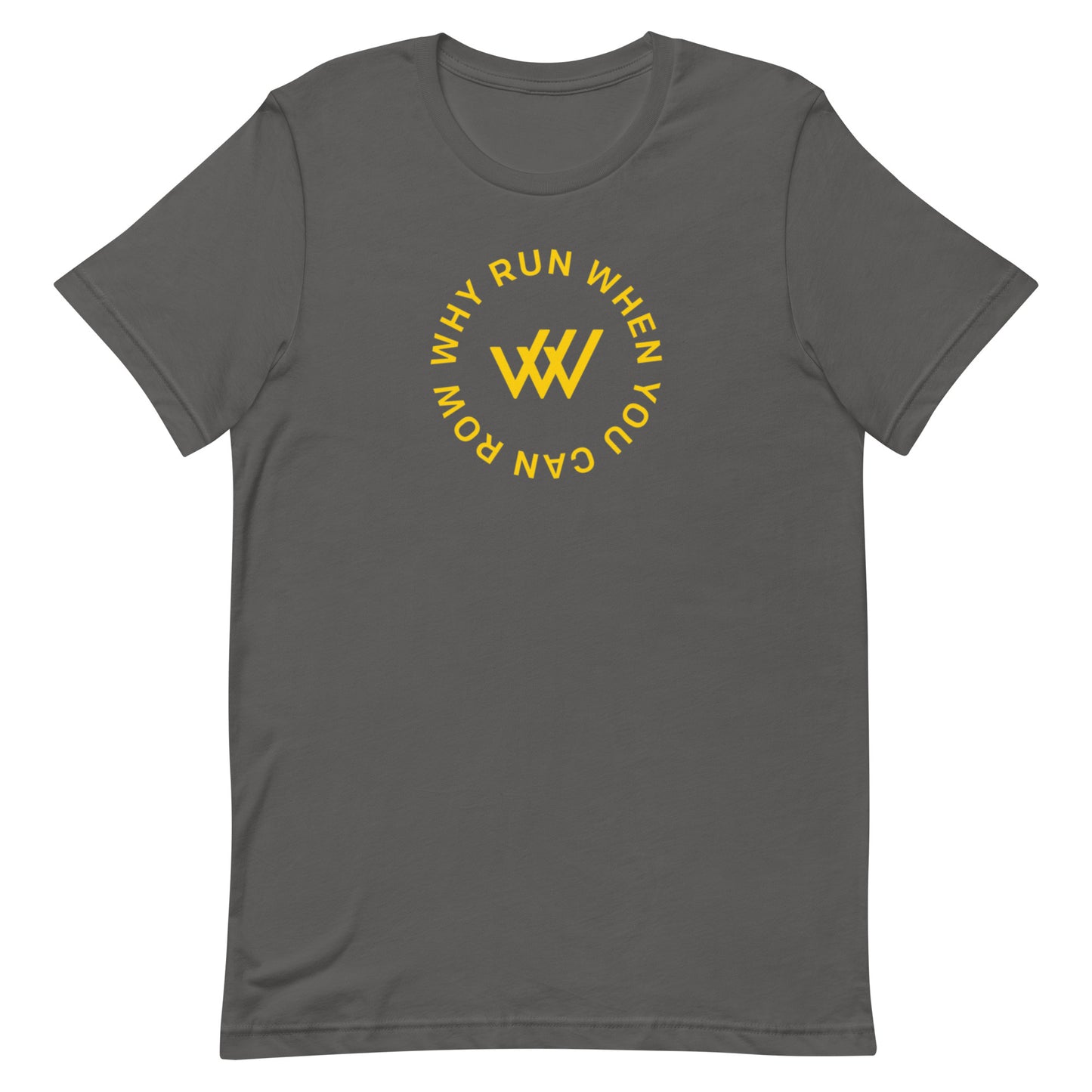 RowFloMo Why Run Unisex t-shirt