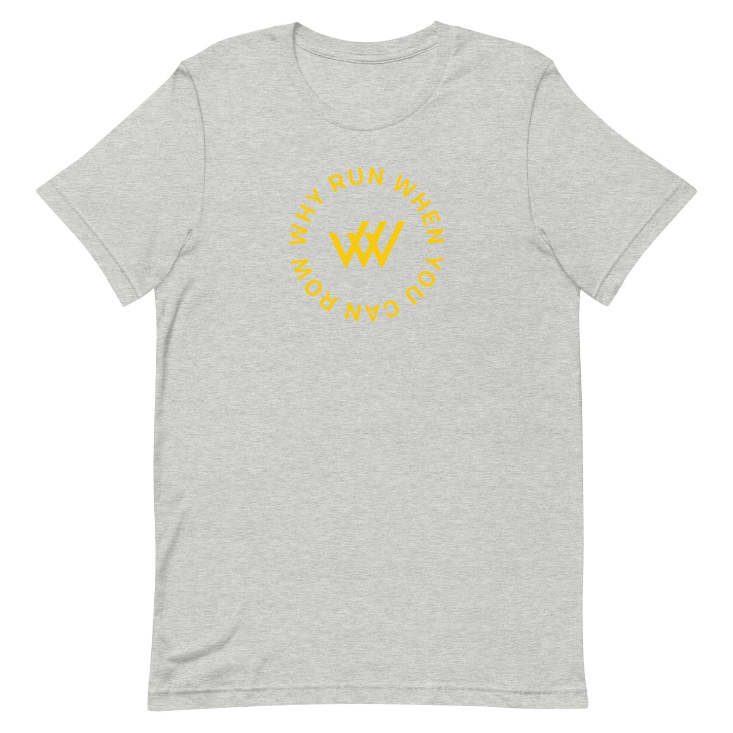 RowFloMo Why Run Unisex t-shirt