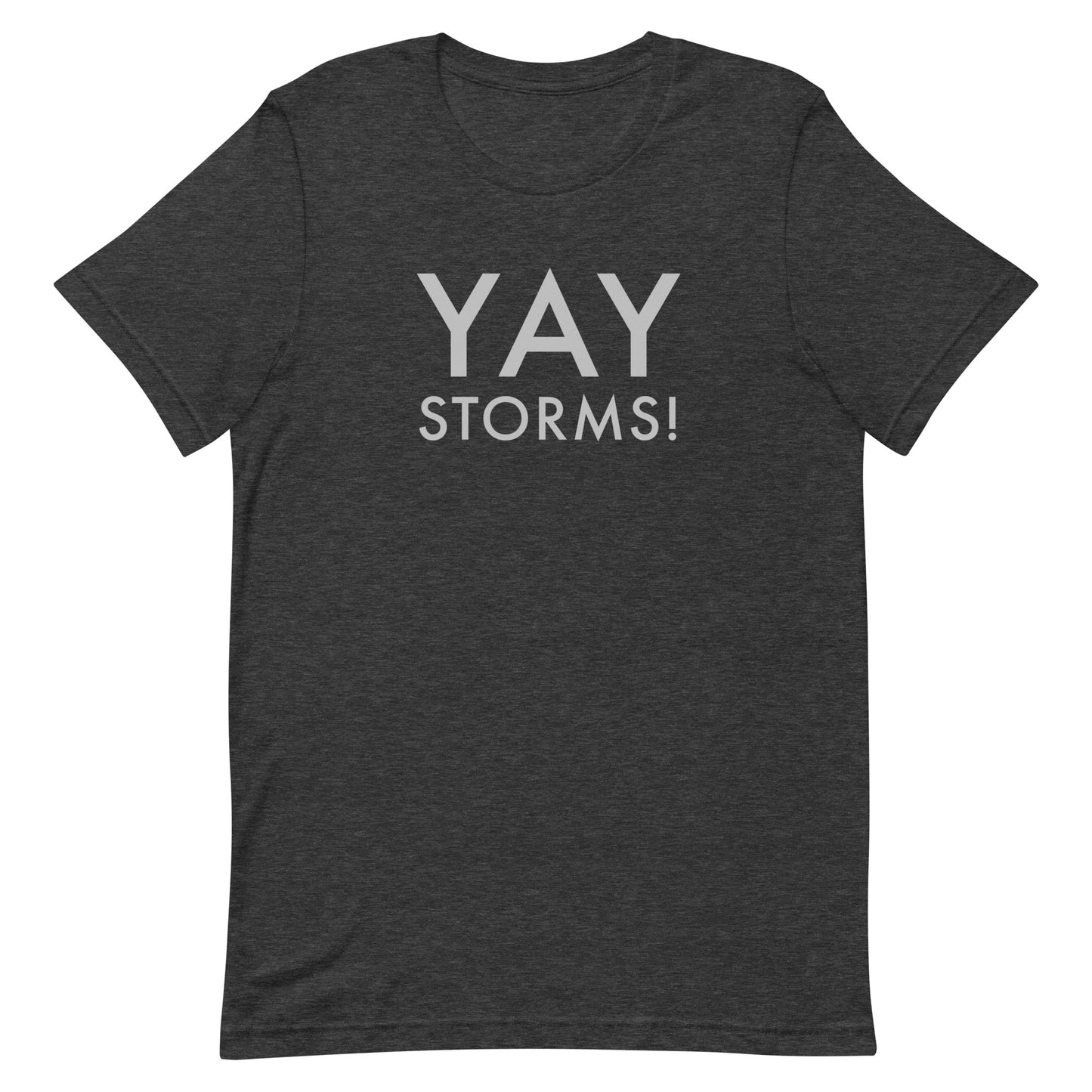 YAY Storms Unisex T-Shirt