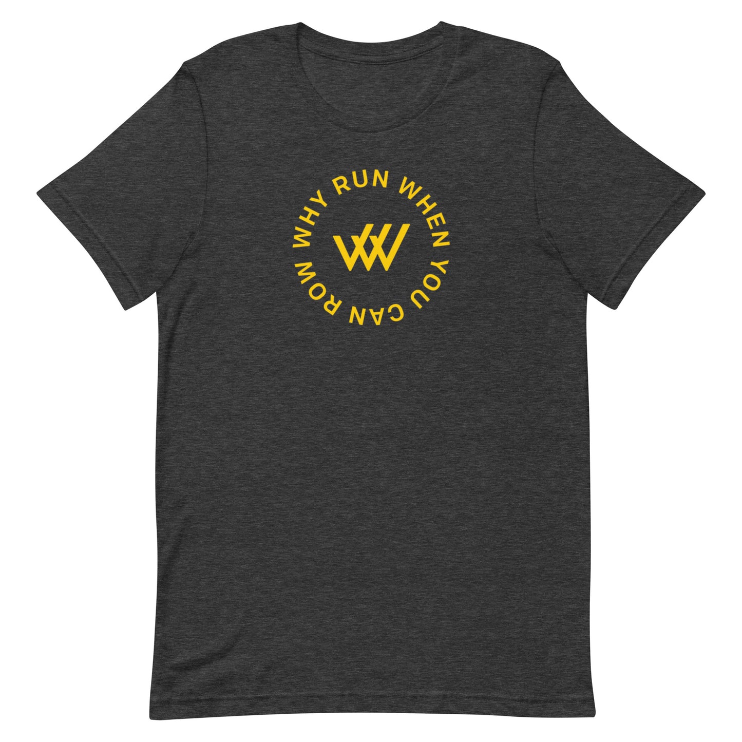 RowFloMo Why Run Unisex t-shirt