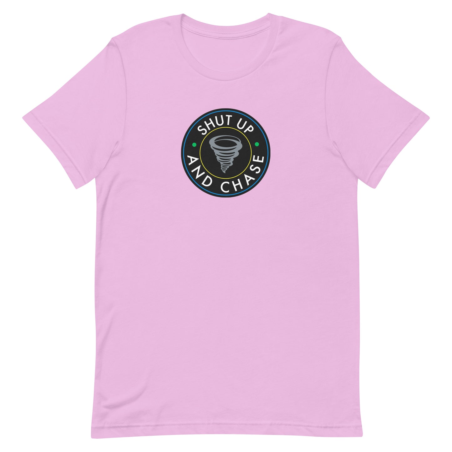 Shut Up and Chase Unisex T-Shirt