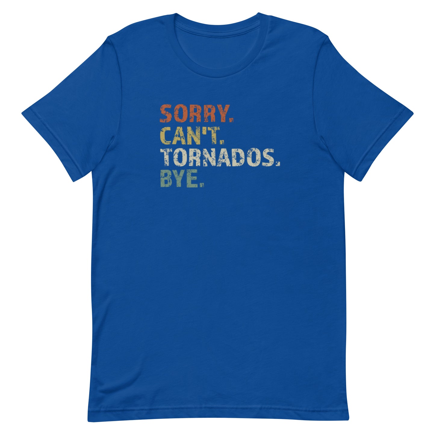 Sorry. Can't. Tornados. Bye.