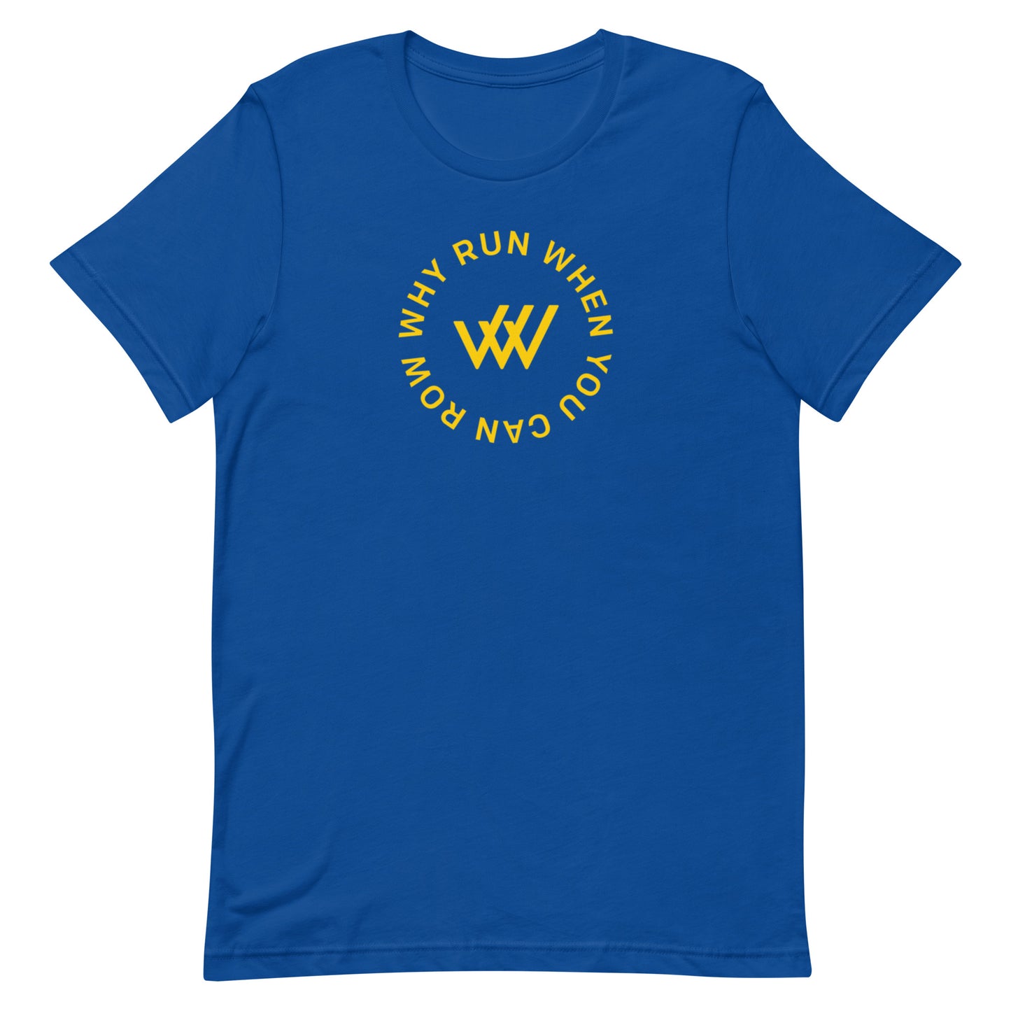 RowFloMo Why Run Unisex t-shirt