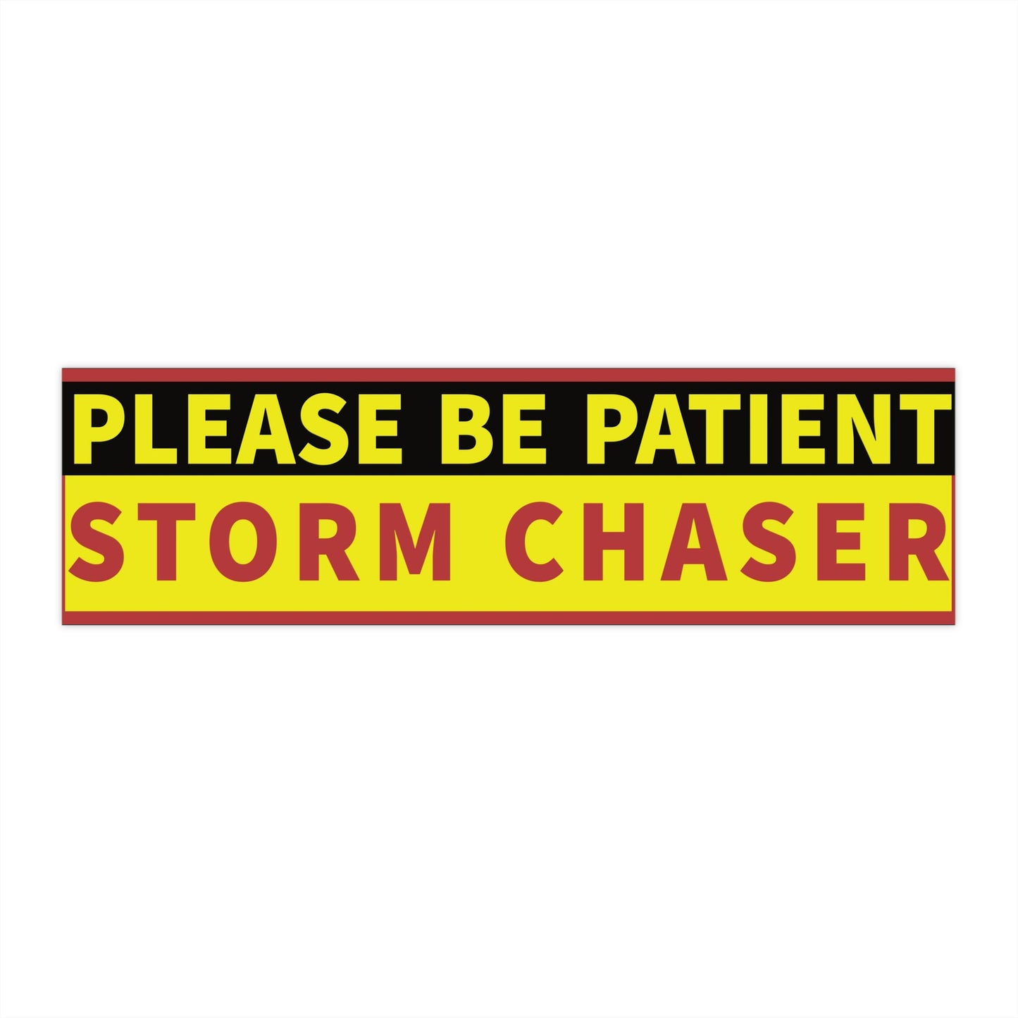 Please Be Patient Bumper Sticker