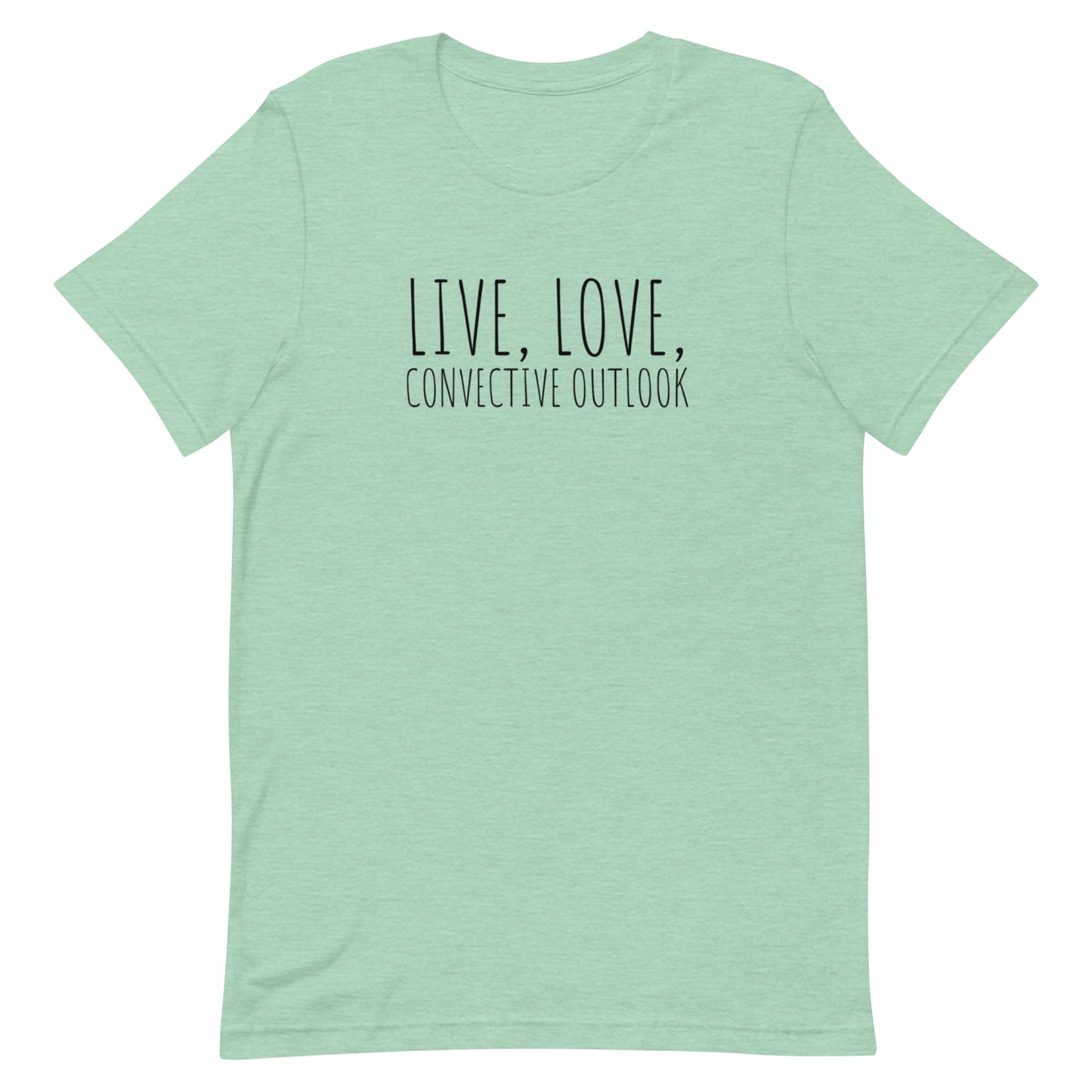 Live, Love, Convective Outlook Unisex t-shirt