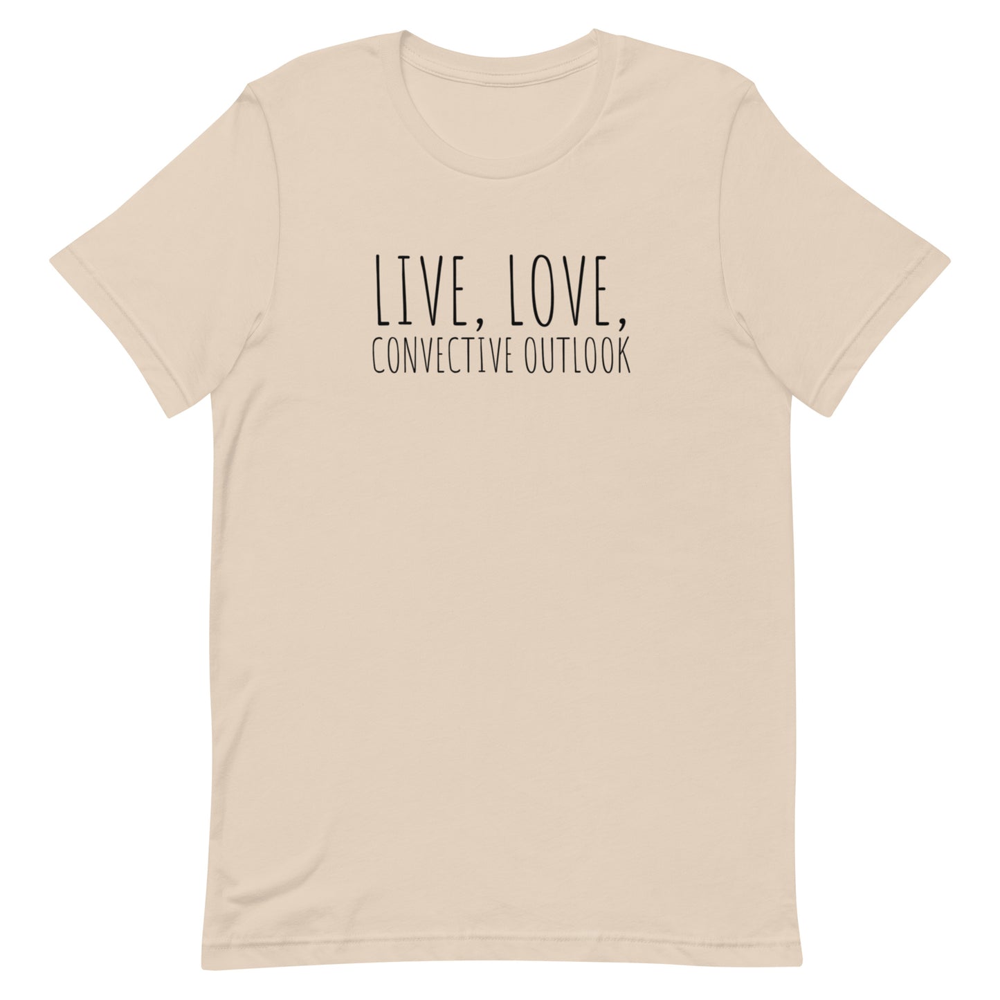Live, Love, Convective Outlook Unisex t-shirt