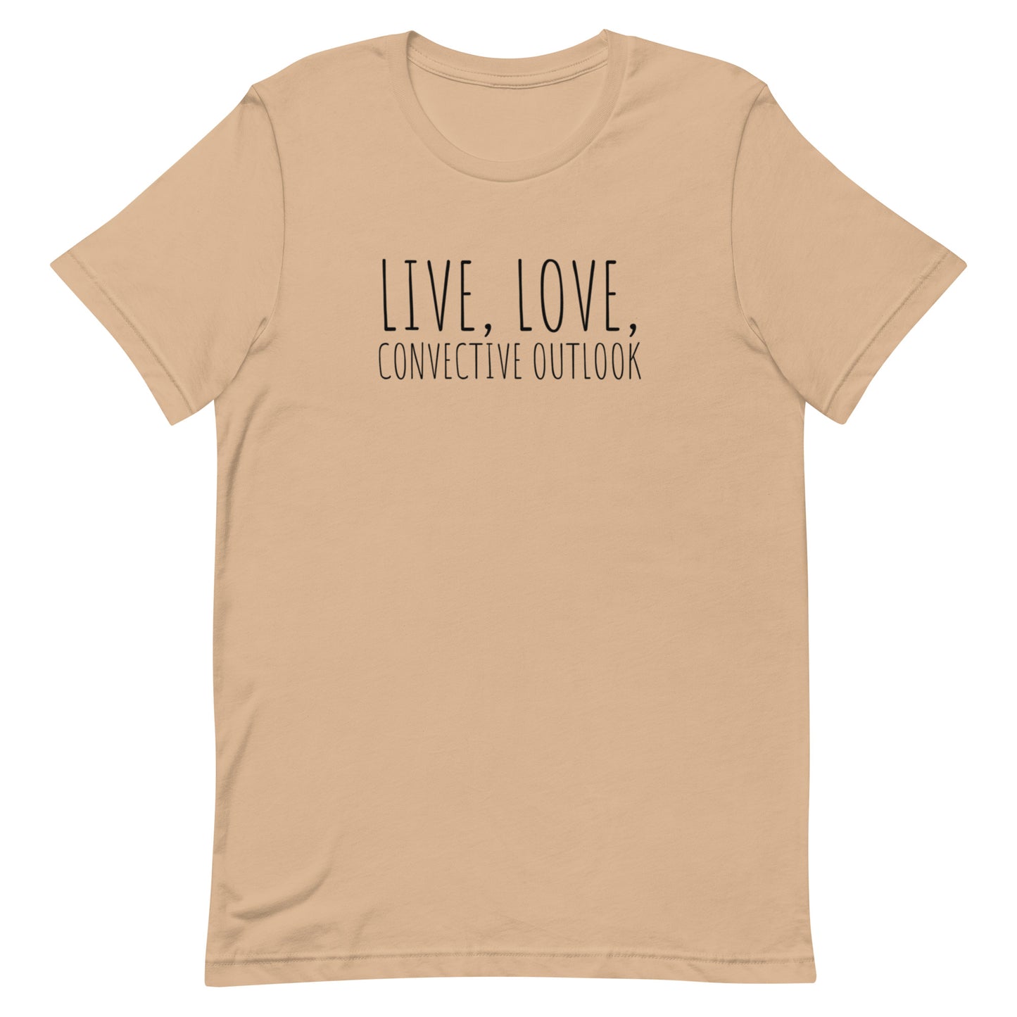Live, Love, Convective Outlook Unisex t-shirt