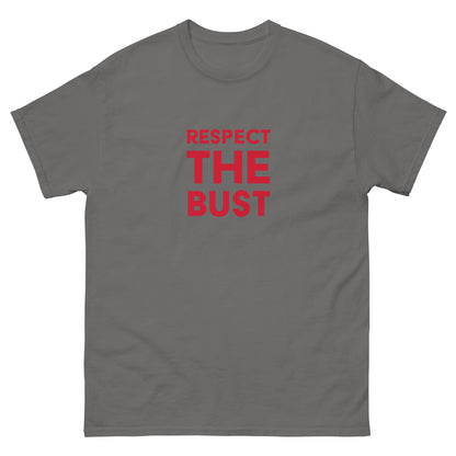 Respect The Bust Men's Classic Tee