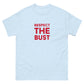 Respect The Bust Men's Classic Tee