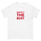 Respect The Bust Men's Classic Tee