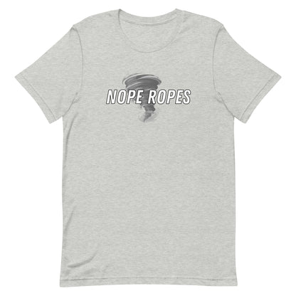 Nope Ropes Unisex T-Shirt