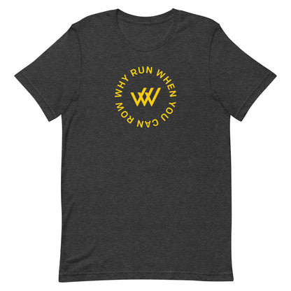 RowFloMo Why Run Unisex t-shirt