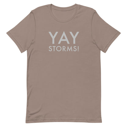 YAY Storms  Unisex T-Shirt