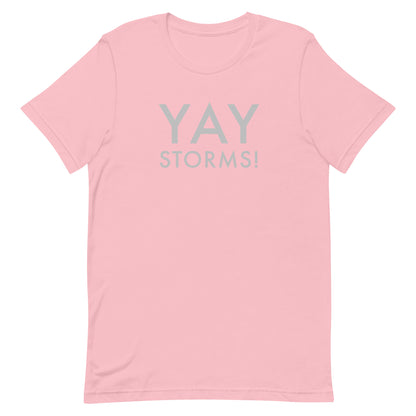 YAY Storms  Unisex T-Shirt