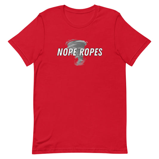 Nope Ropes Unisex T-Shirt