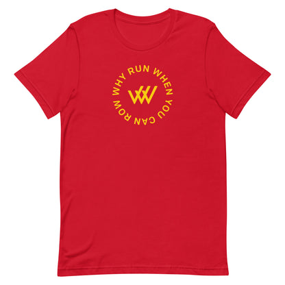 RowFloMo Why Run Unisex t-shirt
