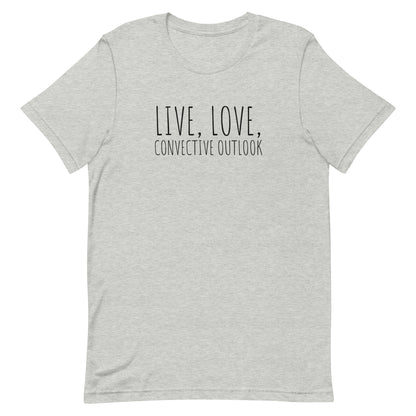 Live, Love, Convective Outlook Unisex t-shirt