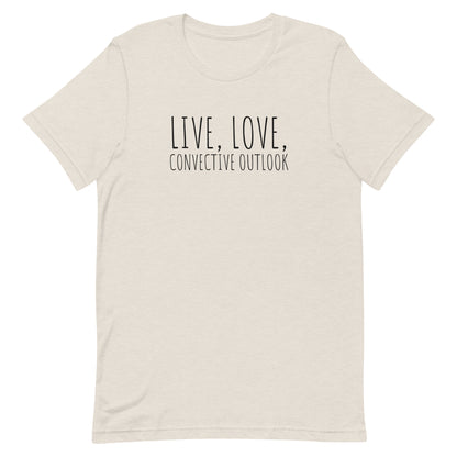 Live, Love, Convective Outlook Unisex t-shirt