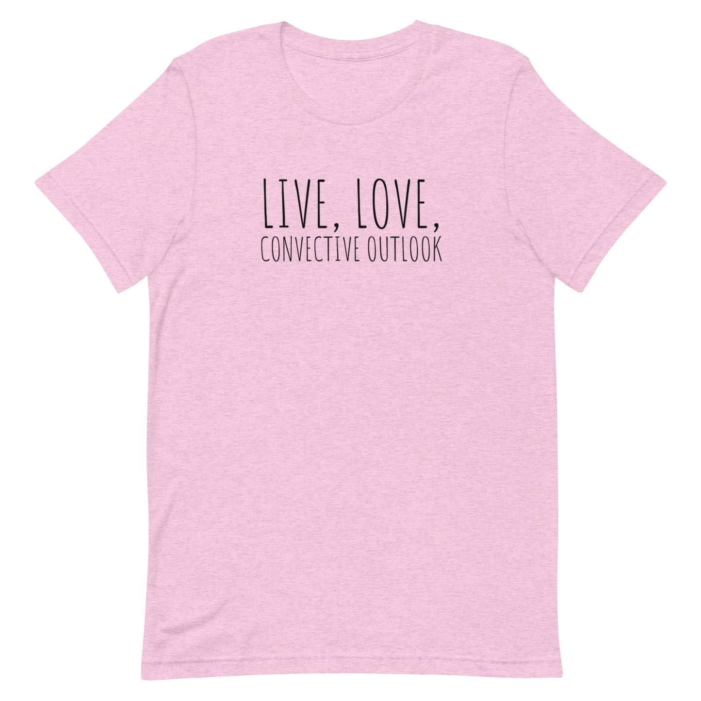 Live, Love, Convective Outlook Unisex t-shirt