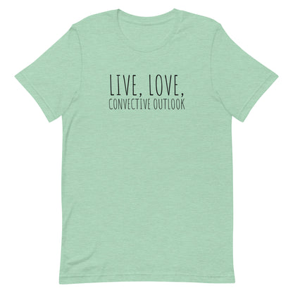 Live, Love, Convective Outlook Unisex t-shirt