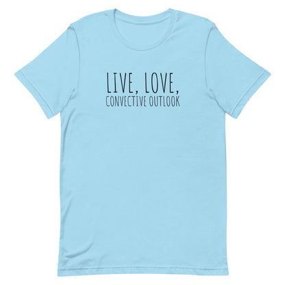 Live, Love, Convective Outlook Unisex t-shirt