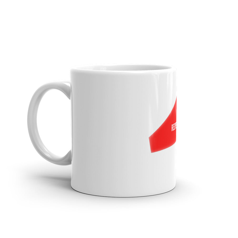Respect The Mug