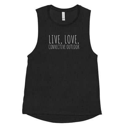 Live, Love, Convective Outlook Ladies’ Muscle Tank